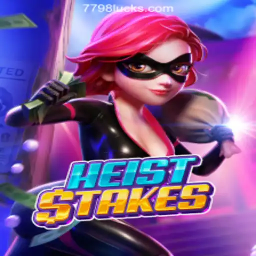 Dive into the Thrilling World of HeistStakes with 7798LUCK.com Oficial Slots Brasil #1