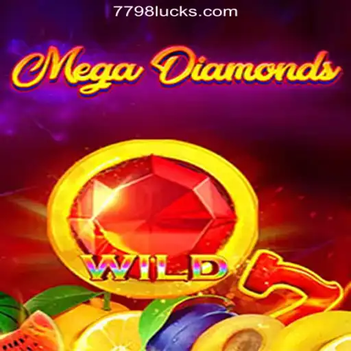 MegaDiamond: Unravel the Sparkling World of 7798LUCK.com Oficial Slots Brasil #1