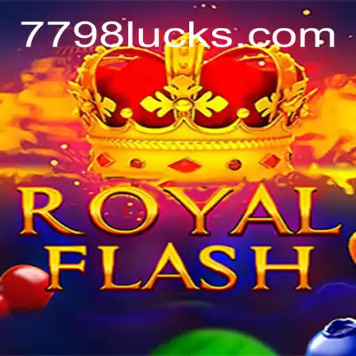 Discover the Thrilling World of RoyalFlash on 7798LUCK.com Oficial Slots Brasil #1