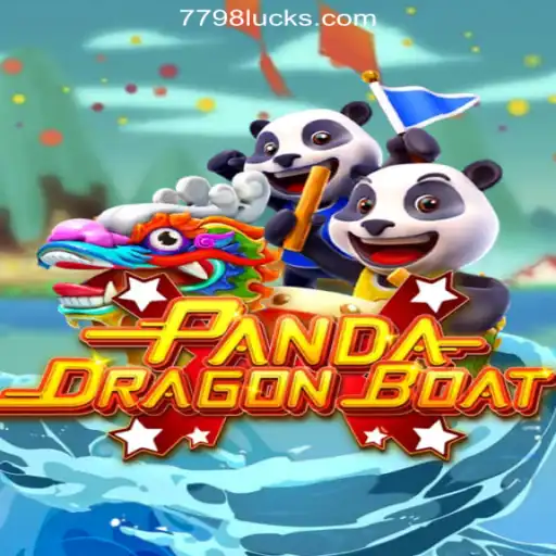 Discover PANDADRAGONBOAT: An Exciting Adventure with 7798LUCK.com Oficial Slots Brasil #1