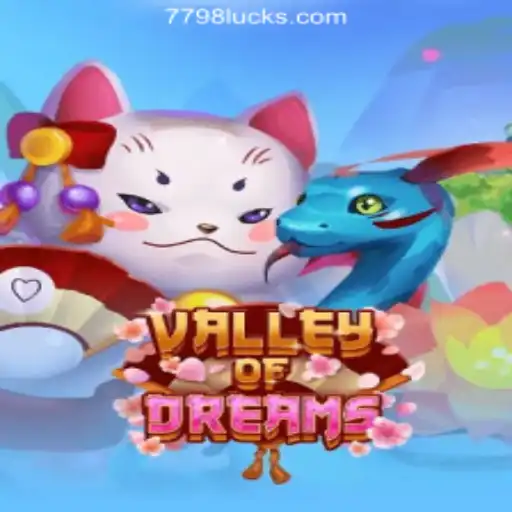 Discover the Magical World of Valley of Dreams: An In-depth Guide